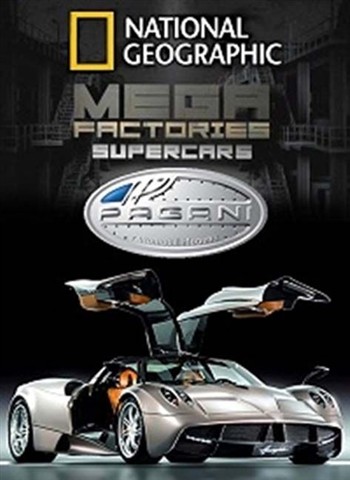 National Geographic: Мегазаводы: Суперавтомобили: Пагани Уайра / Megafactories: Supercars: Pagani Huayra (2012)