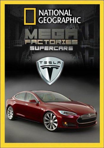Мегазаводы: Суперавтомобили. Электромобиль Тесла / Megafactories: Supercars Tesla (2012)