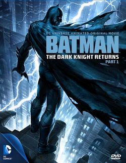 Бэтмен: Возвращение Темного рыцаря. Часть 1 / Batman: The Dark Knight Returns, Part 1 (2012)